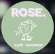 ROSE. Café